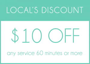 Local's Discount: $10 off any service 60 minutes or more